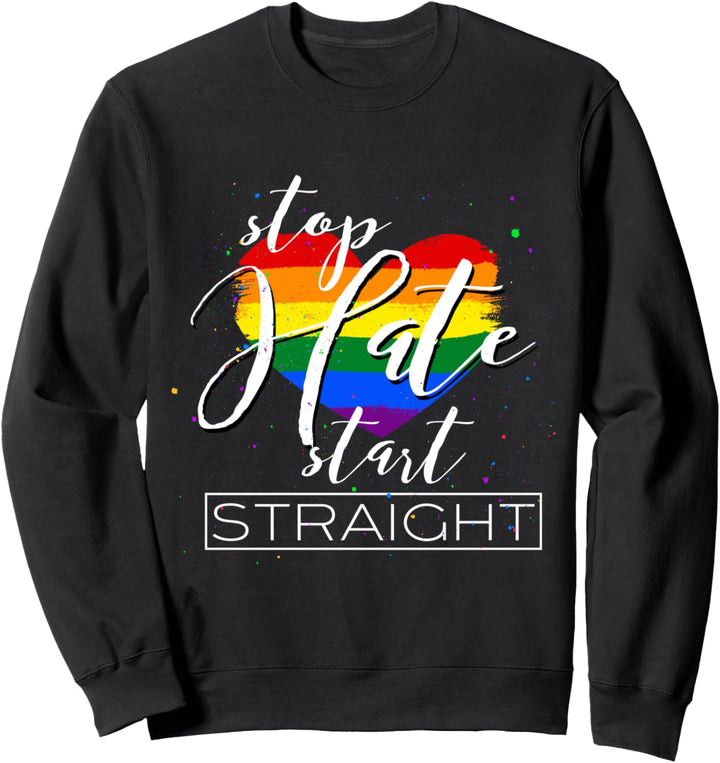 Stoppen Sie Hass, beginnen geradeaus, Regenbogenfahne LGBT Sweatshirt