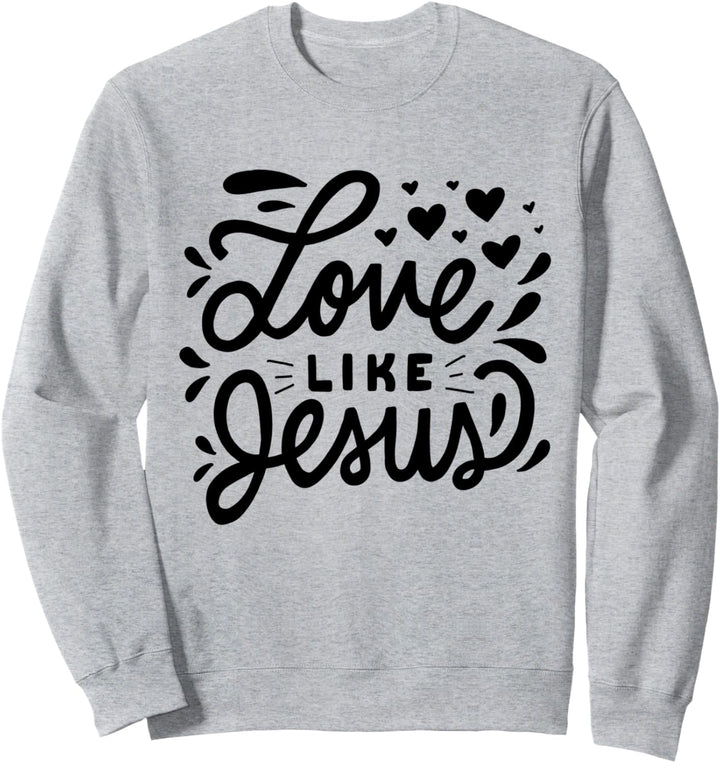 Liebe wie Jesus Ostern Kreuz Herz niedlich Christian Sweatshirt
