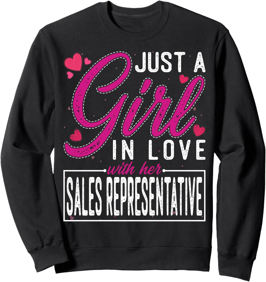 Just a Girl in Love with Her Sales Representative's Wife Sweatshirt