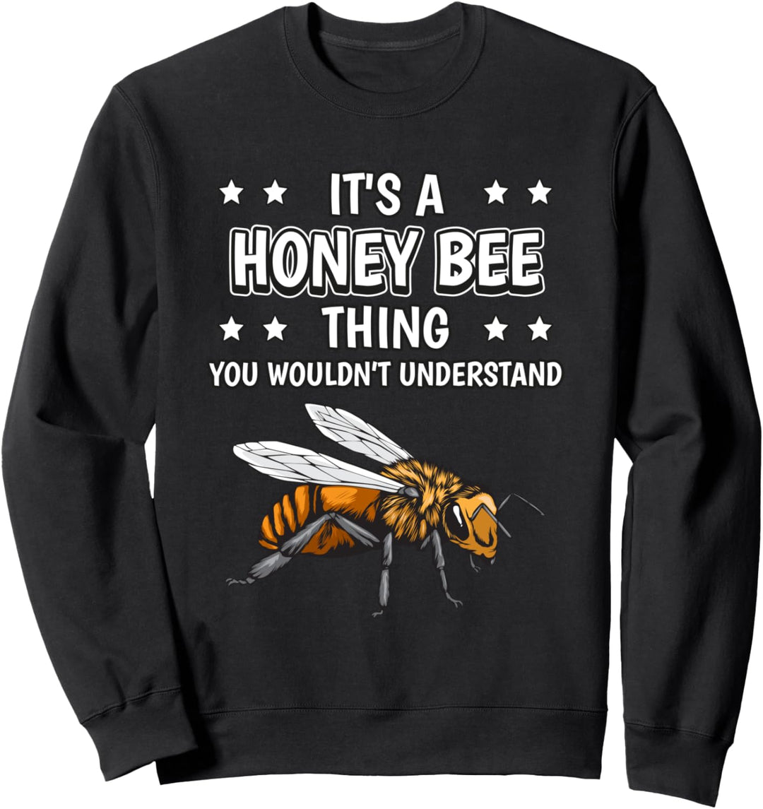 Ist so ein Honigbiene Ding Lustiger Spruch Honigbienen Sweatshirt