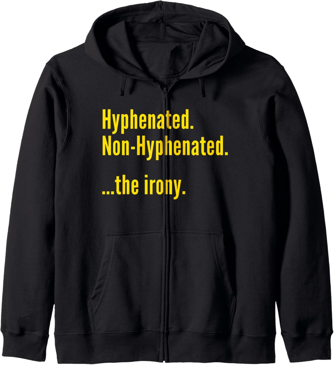 Hyphenated Non-hyphenated The irony Funny Grammar Pun Kapuzenjacke