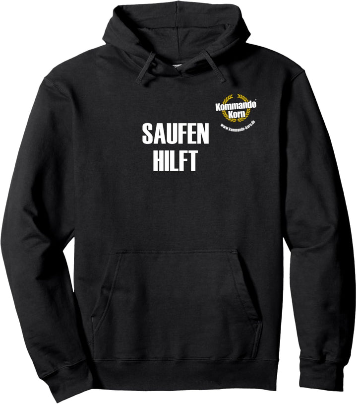 Kommando Korn " SAUFEN HILFT" ! Pullover Hoodie