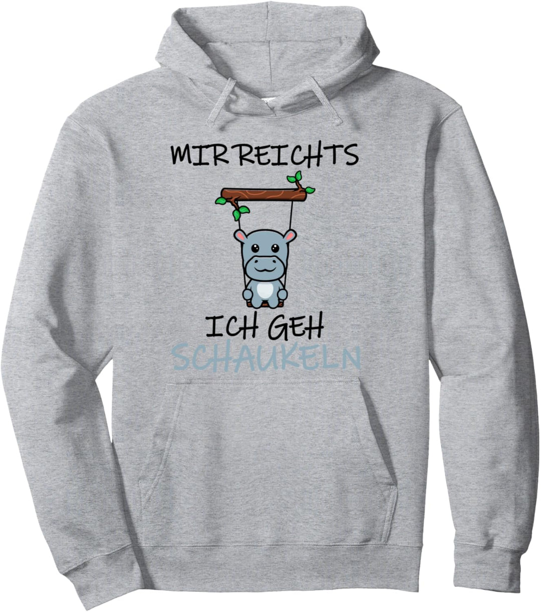 Mir reichts ich geh schaukeln Pullover Hoodie