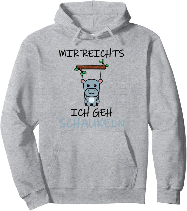 Mir reichts ich geh schaukeln Pullover Hoodie