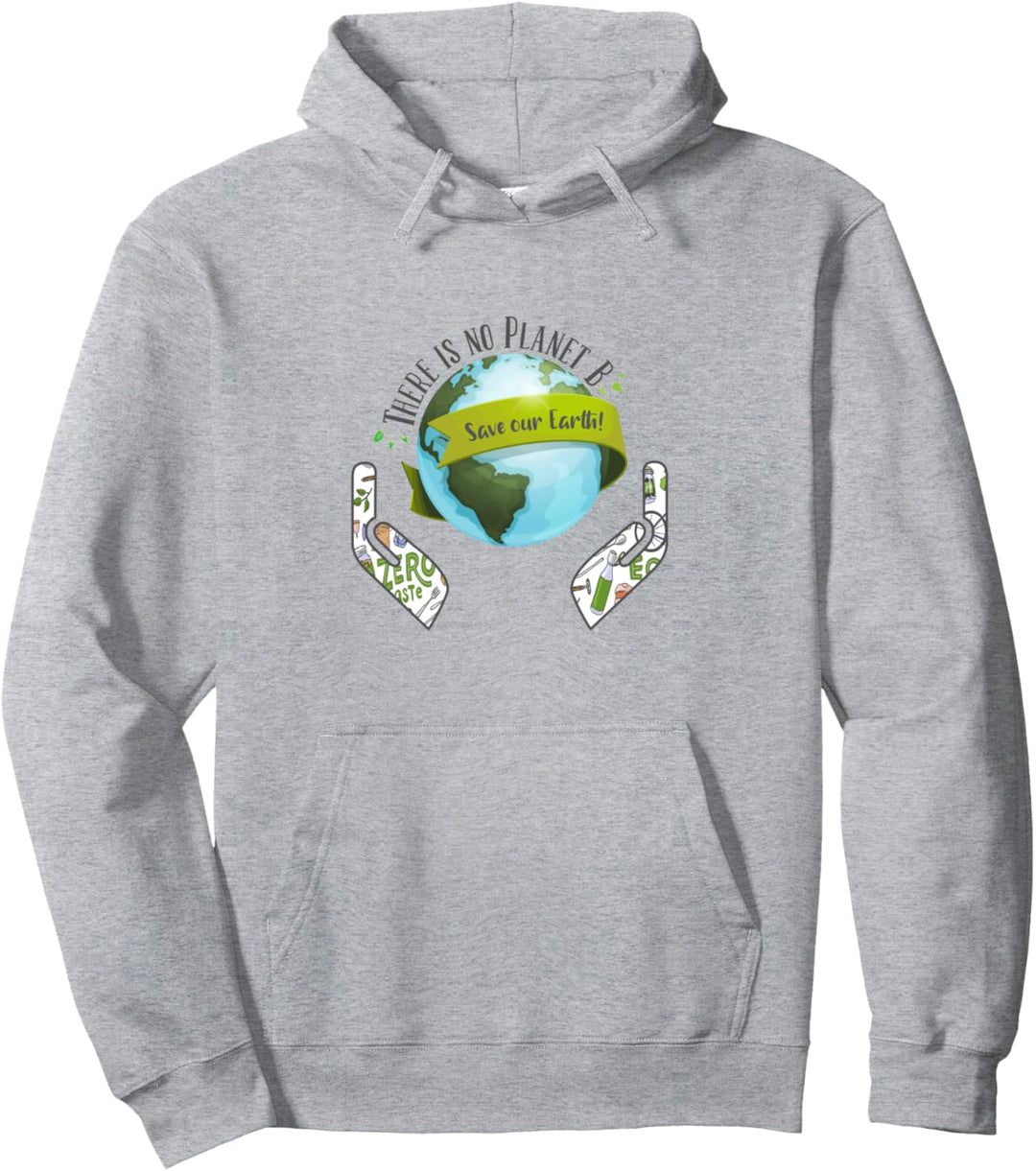There is no Planet B, Save our Earth, Klimawandel Pullover Hoodie