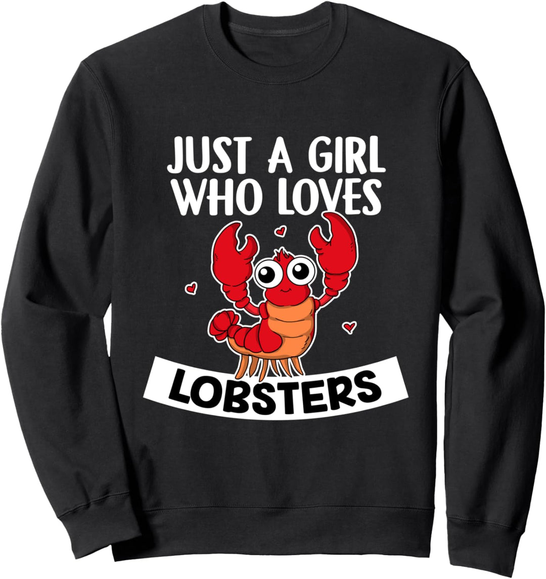Just A Girl Who Loves Lobsters Lustiges Krebs Hummer Kostüm Sweatshirt