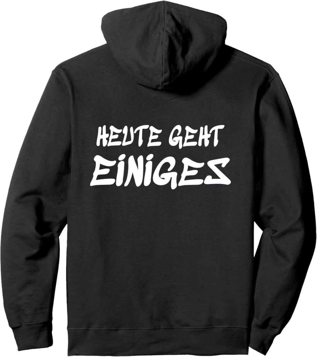 Heute geht einiges - Kampftrinker Bier Biertrinker Urlaub Pullover Hoodie