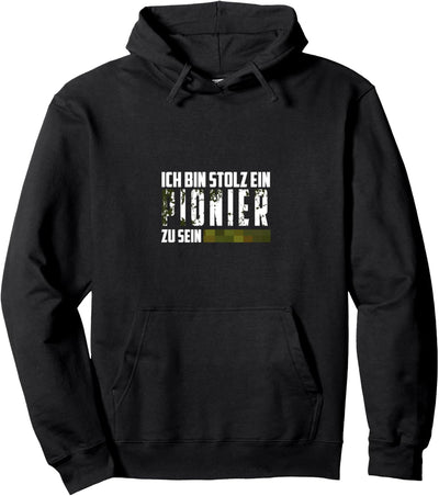 Ich bin stolz ein Pionier zu sein - Soldaten und Bundeswehr Pullover Hoodie