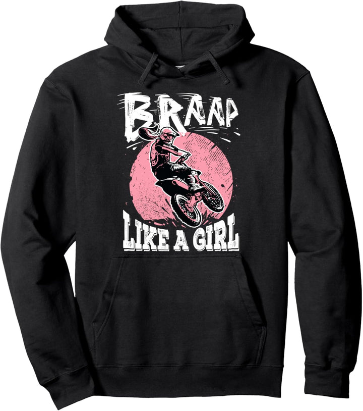 Braap Like A Girl Motorrad Mädchen Motocross Dirt Bike Pullover Hoodie