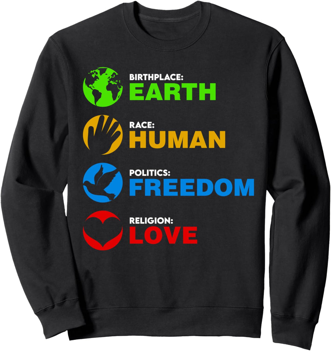Geburtsort Erde Rasse Menschliche Freiheit Sweatshirt