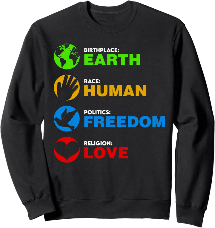 Geburtsort Erde Rasse Menschliche Freiheit Sweatshirt