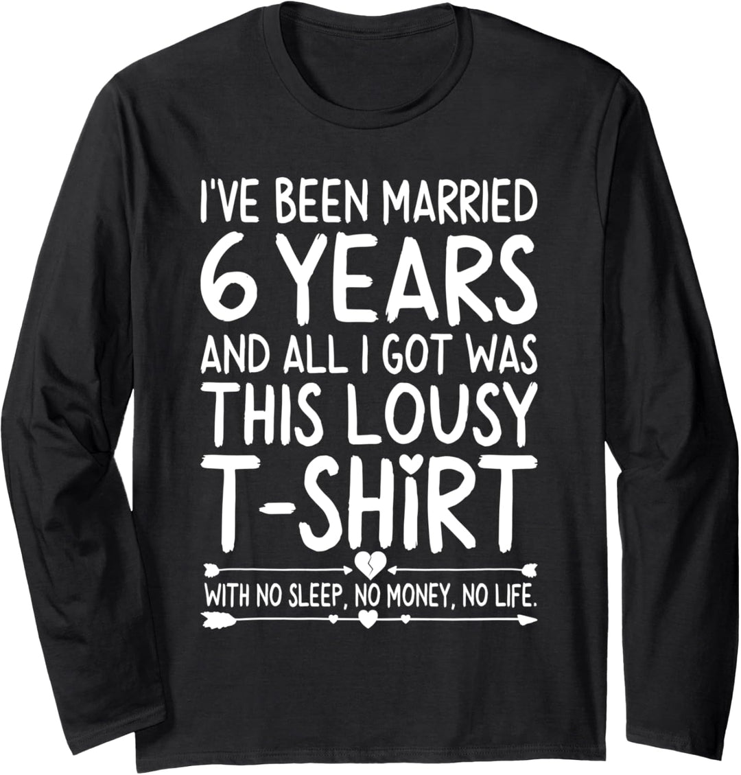 6th Wedding Anniversary Shirt for Her Him Wife and Couples Langarmshirt