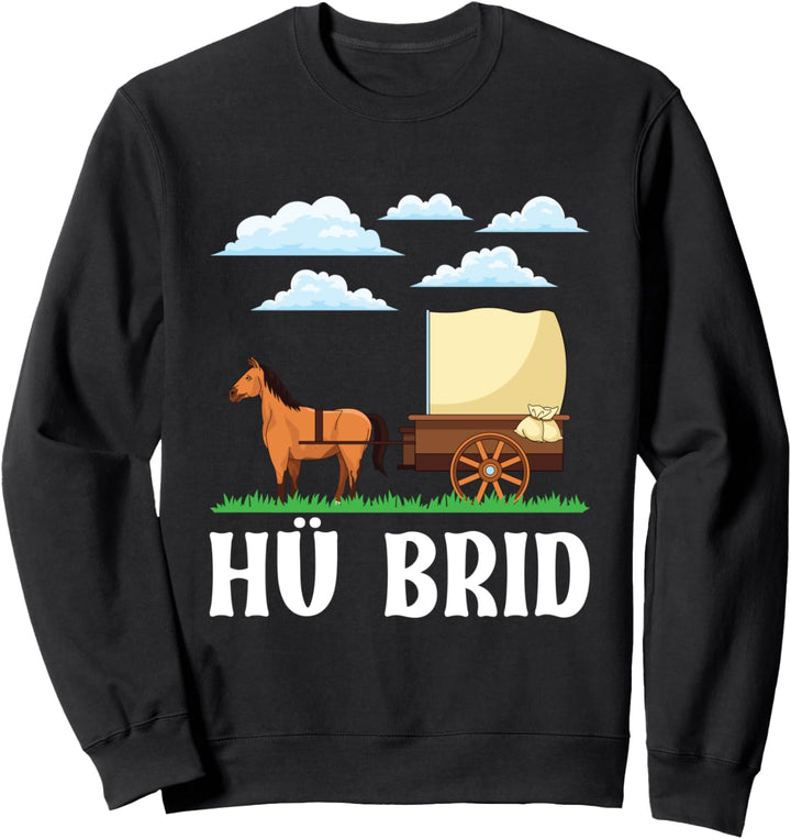 Hü Brid Pferd Kutsche Hybrid Reiter Lustig Wortspiel Sweatshirt