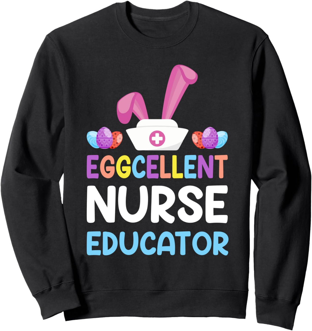 Just An Excellent Nurse Educator Ostereiersuche Sweatshirt