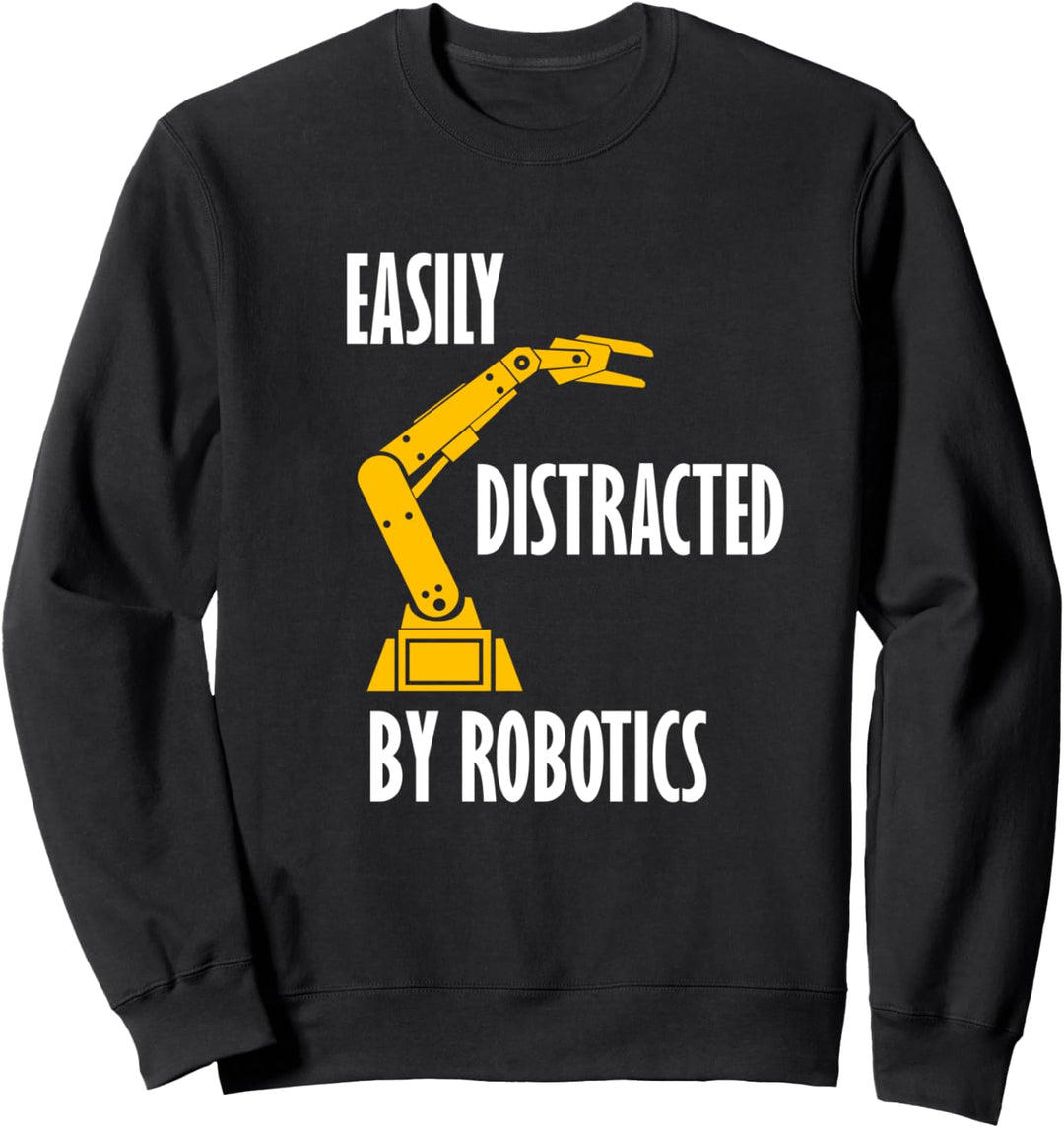 Abgelenkt von Robotern Elektronischer Robotertechniker Sweatshirt