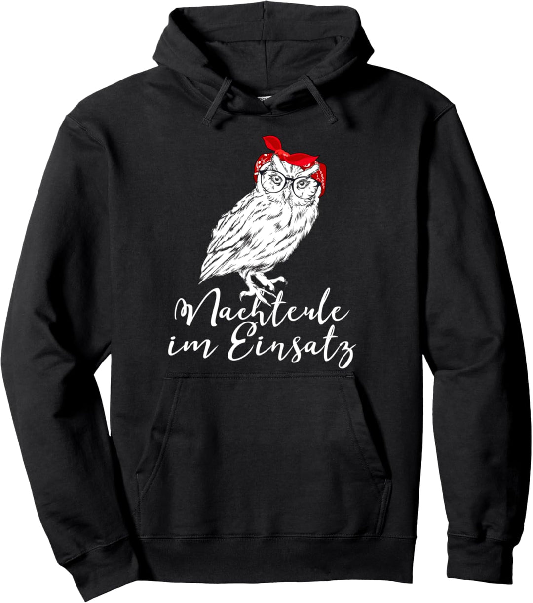 Nachteule Im Einsatz Nachtmensch Müde Eule Spruch Pullover Hoodie