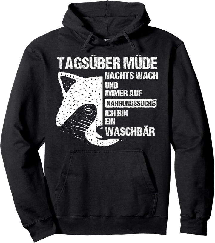 Lustiges Waschbär Kleinbären Ironischer Spruch Geschenkidee Pullover Hoodie