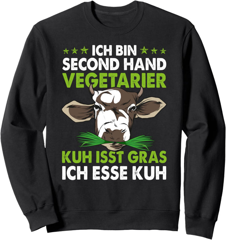 Ich bin Second Hand Vegetarier Anti Vegan Fleischesser Sweatshirt