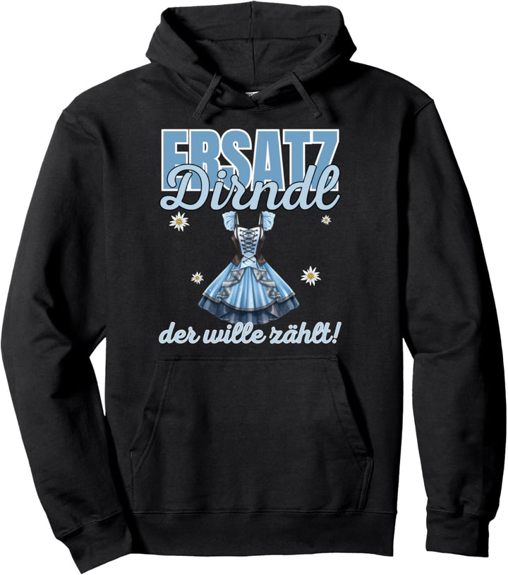 Ersatz Dirndl der Wille zählt Oktoberfest Outfit Trachten Pullover Hoodie
