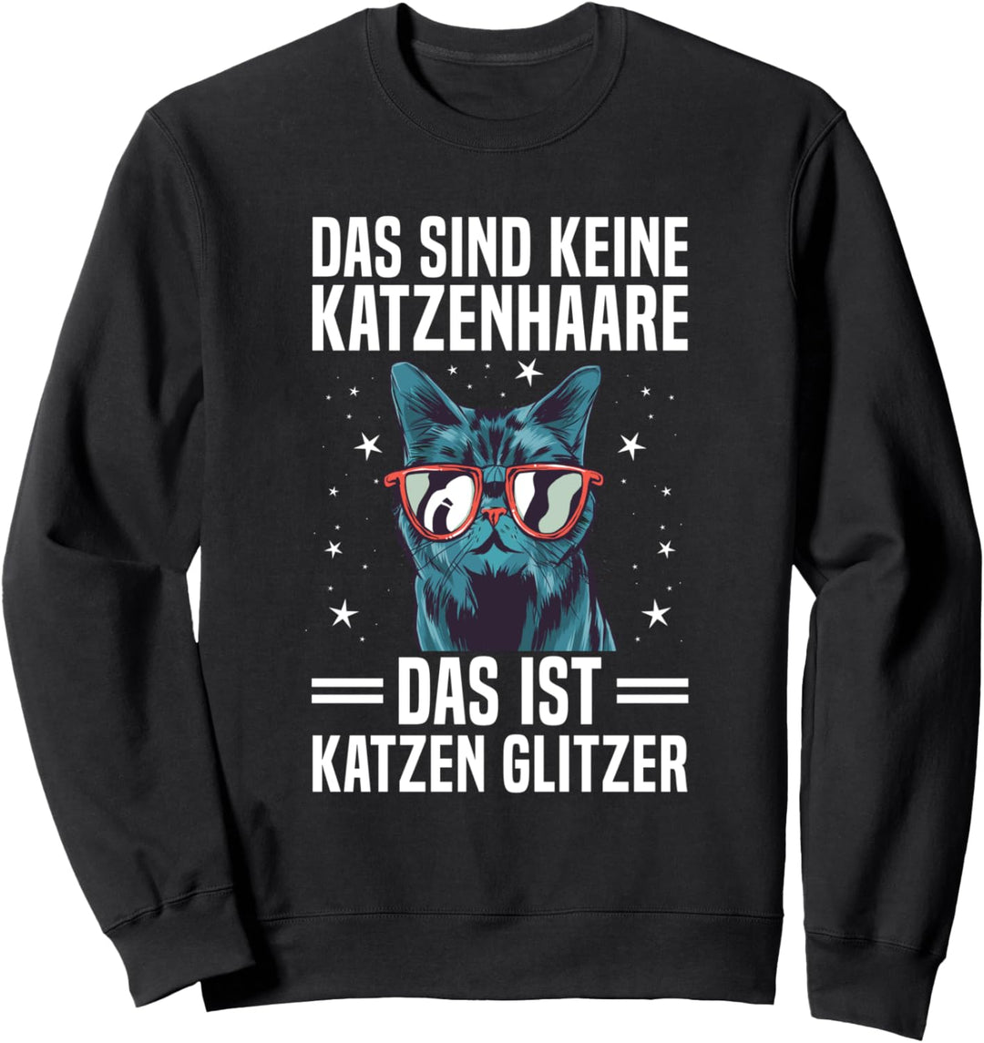 Das Sind Keine Katzenhaar Katzen Glitzer Katzenhaare Spruch Sweatshirt