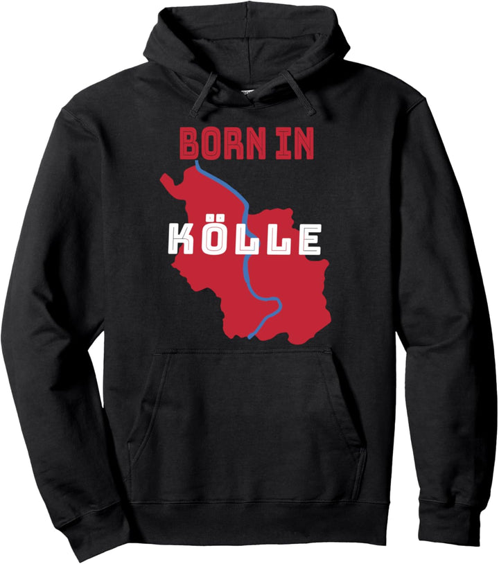 Köln Design Born in Kölle Köln Pullover Hoodie