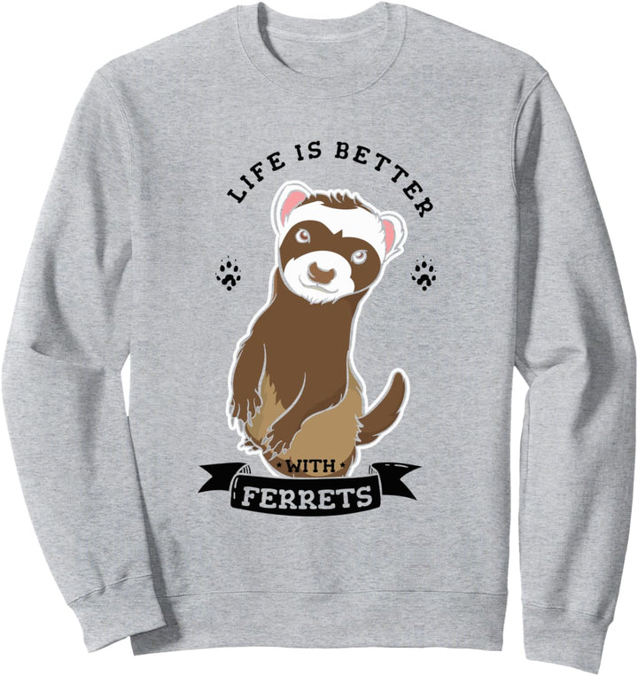 Leben mit Frettchen Niedliches Nagetier Haustier Zitat Sweatshirt