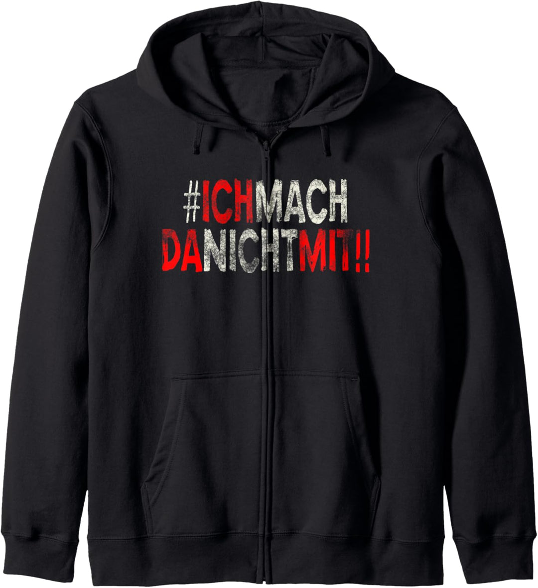 Ich Mach Da Nicht Mit Kapuzenjacke