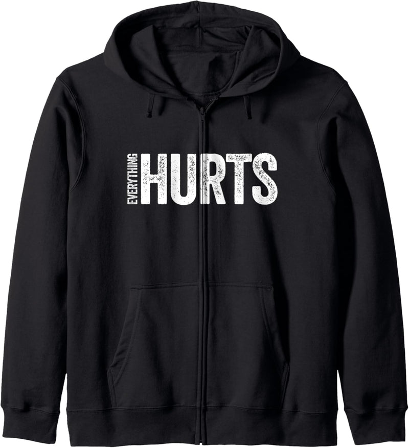 Everything Hurts - Funny Fitness Quote Gift Marathon Workout Kapuzenjacke