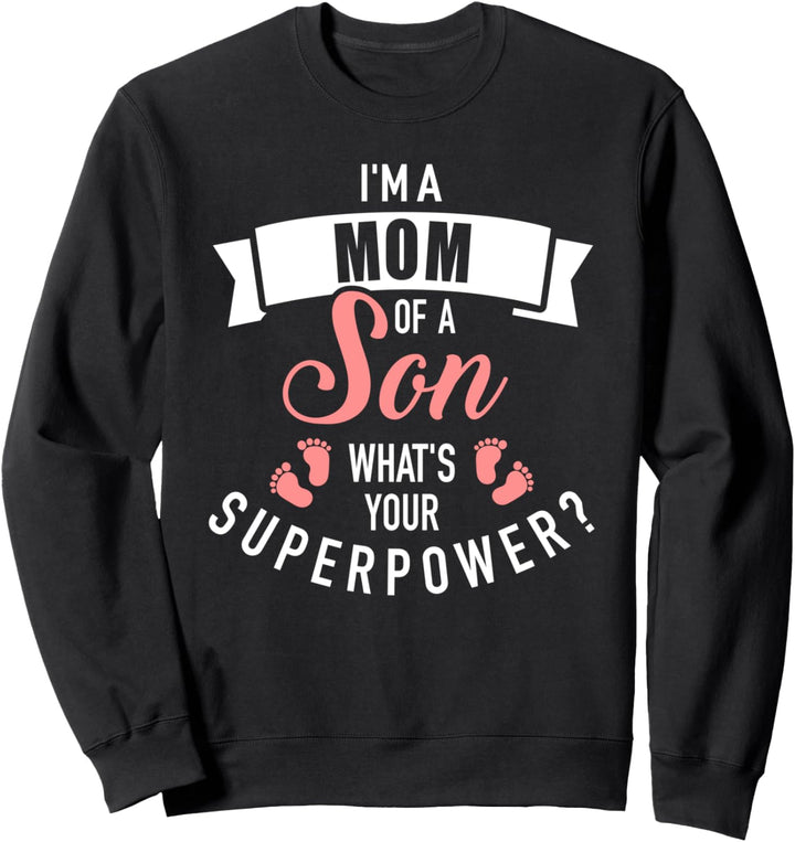 Mama Mutter Sohn Spruch Superkräfte Sweatshirt
