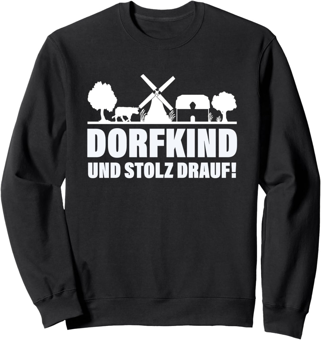 Dorfkinder und Stolz darauf Dorf Dorfkinder Sweatshirt