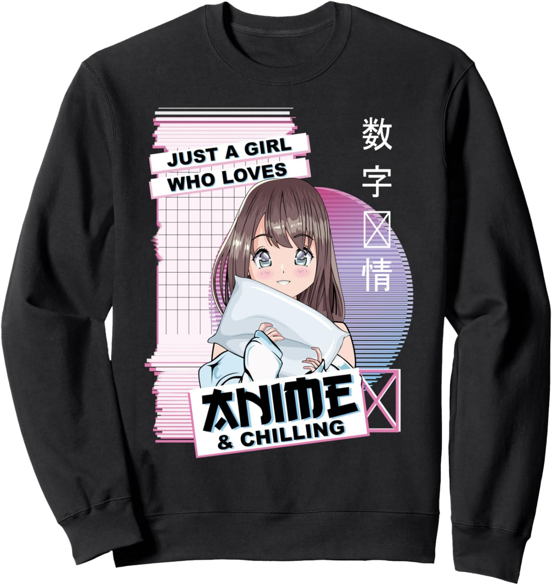 Just A Girl Who Loves Anime & Chilling - Kawaii Anime Merch Sweatshirt