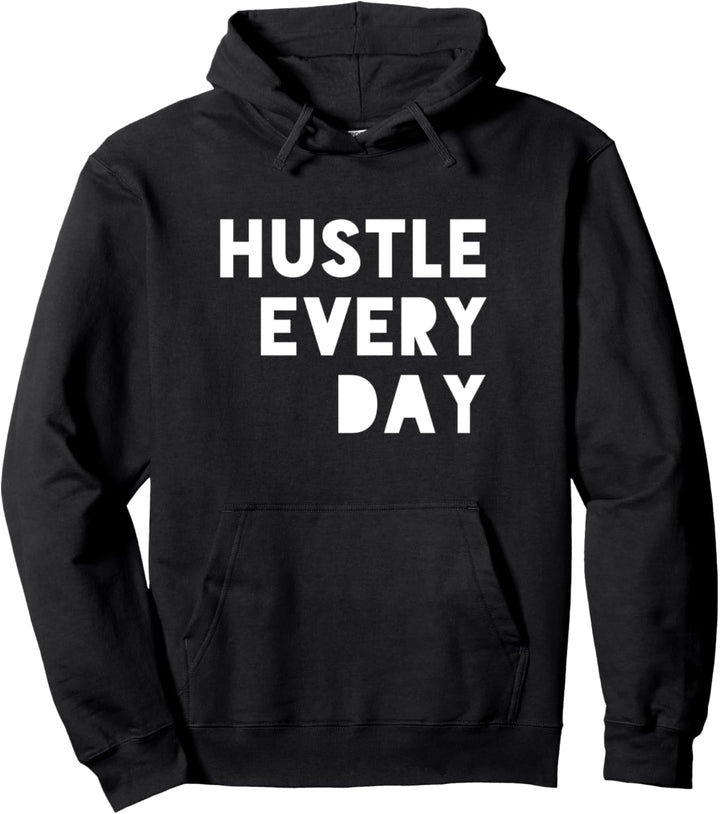 FoundersMerch: Hustle Every Day - Entrepreneur Clothing Pullover Hoodie