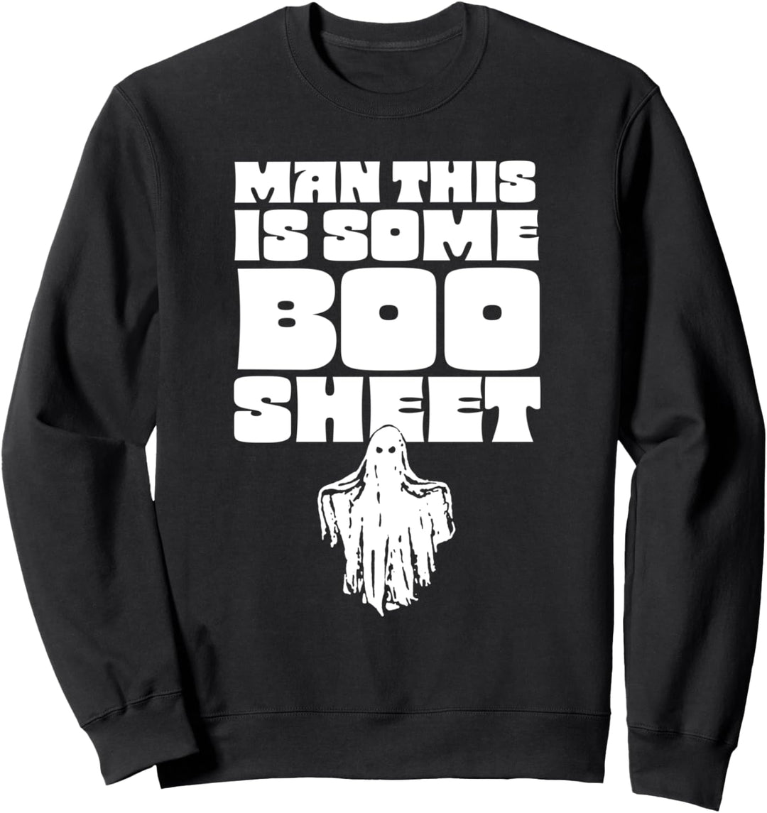 Man This is Some Boo Sheet! Funny Ghost 80s Halloween Sweatshirt