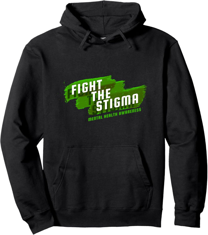 Mental Health Awareness Month Fight The Stigma Positives Zit Pullover Hoodie