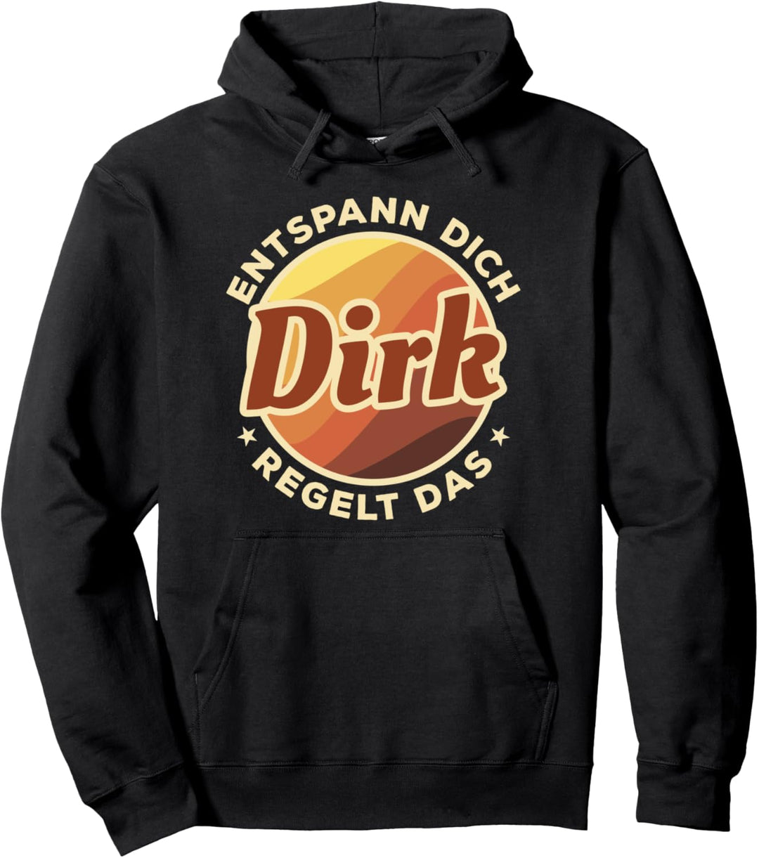 Entspann Dich Dirk regelt das Pullover Hoodie