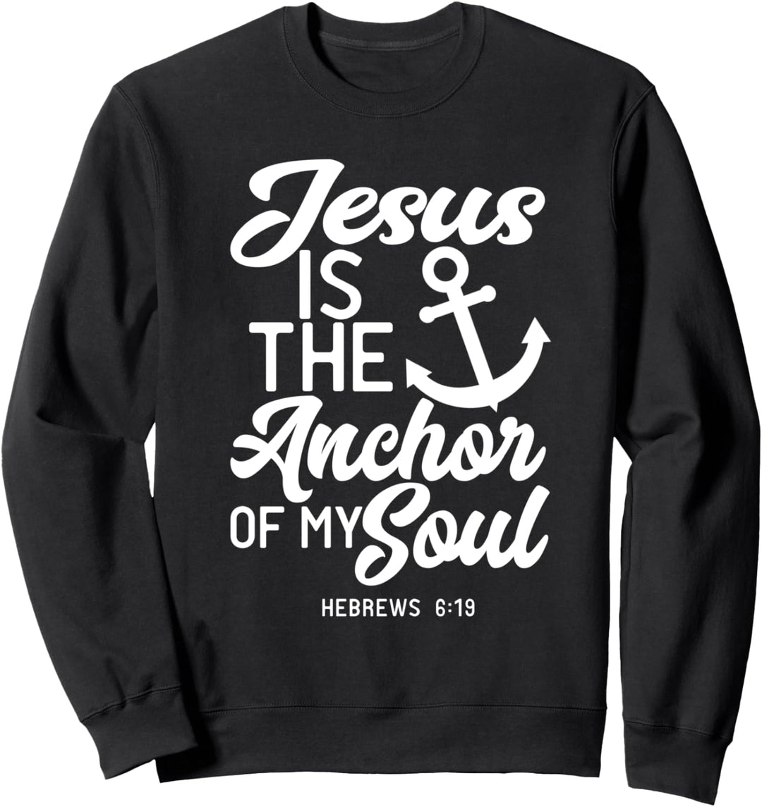 Jesus ist der Anker meiner Seele Christlicher Bibelvers Sweatshirt
