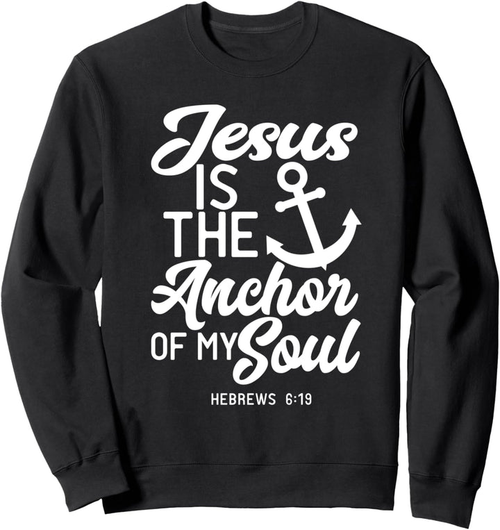 Jesus ist der Anker meiner Seele Christlicher Bibelvers Sweatshirt
