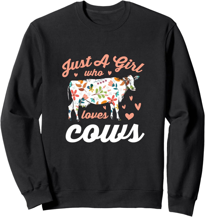 Nur ein Mädchen, das Kühe liebt Sweatshirt