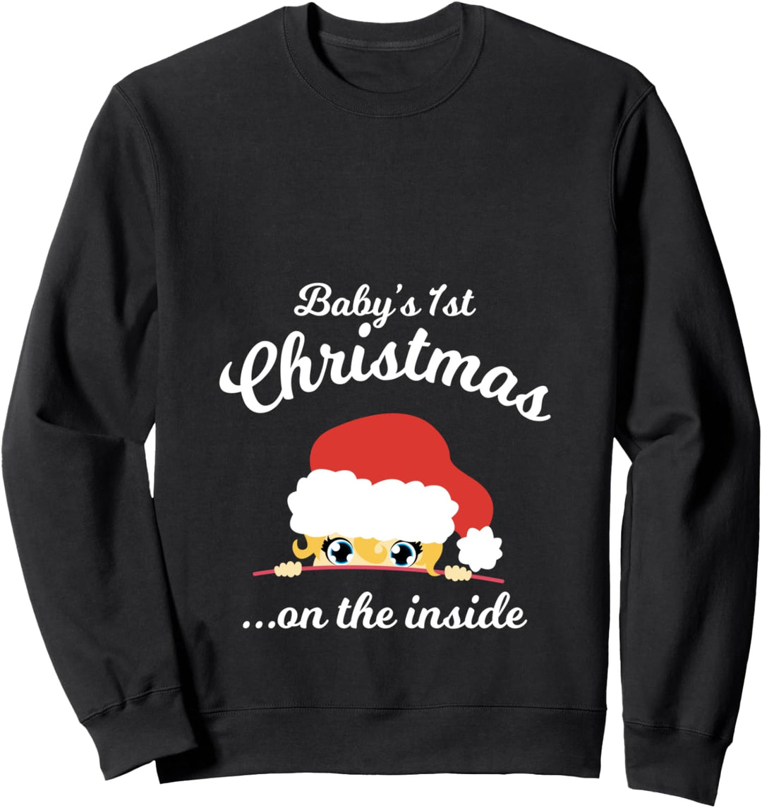Babys First Chritsmas On The Inside Apparel Sweatshirt
