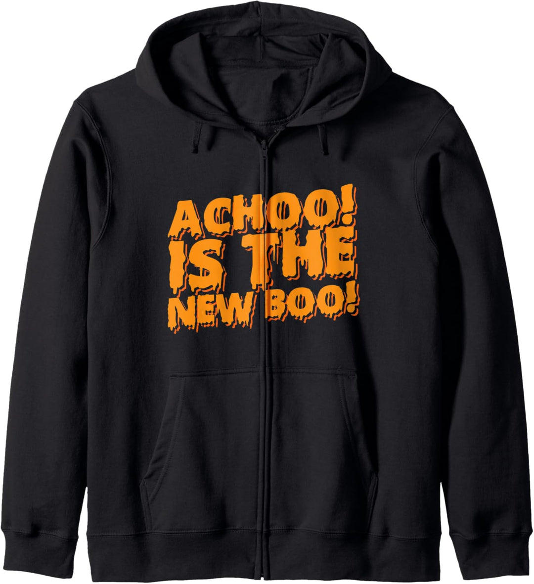 Achoo Is The New Boo Funny Halloween Kapuzenjacke