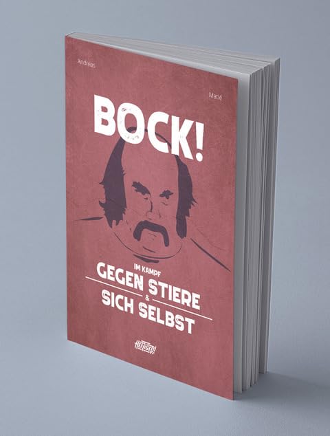 BOCK!: Im Kampf gegen Stiere und sich selbst, Gebundenes Buch