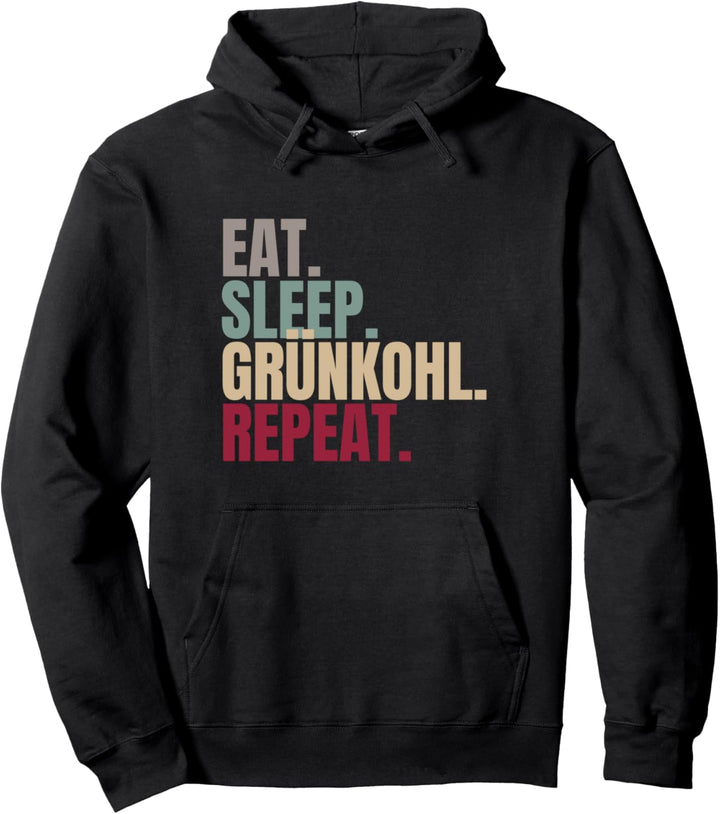 Eat Sleep Grünkohl Repeat Pullover Hoodie