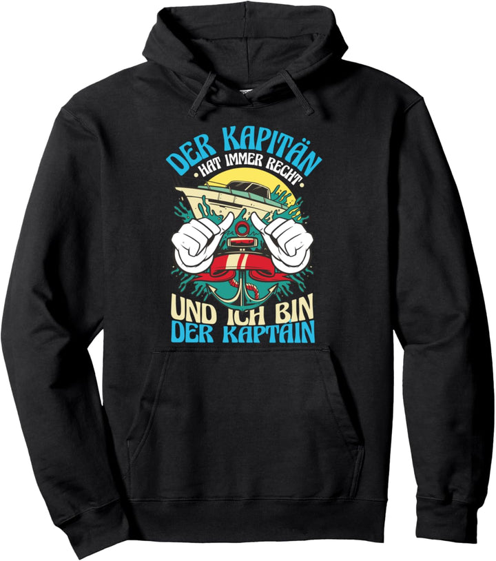Der Kapitän hat immer Recht ich bin der Kapitän Segel & Boot Pullover Hoodie