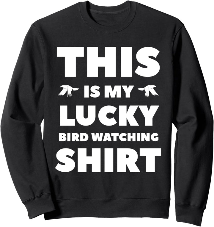 This Is My Lucky Bird Beatching Shirt Vogelbeobachtung Sweatshirt