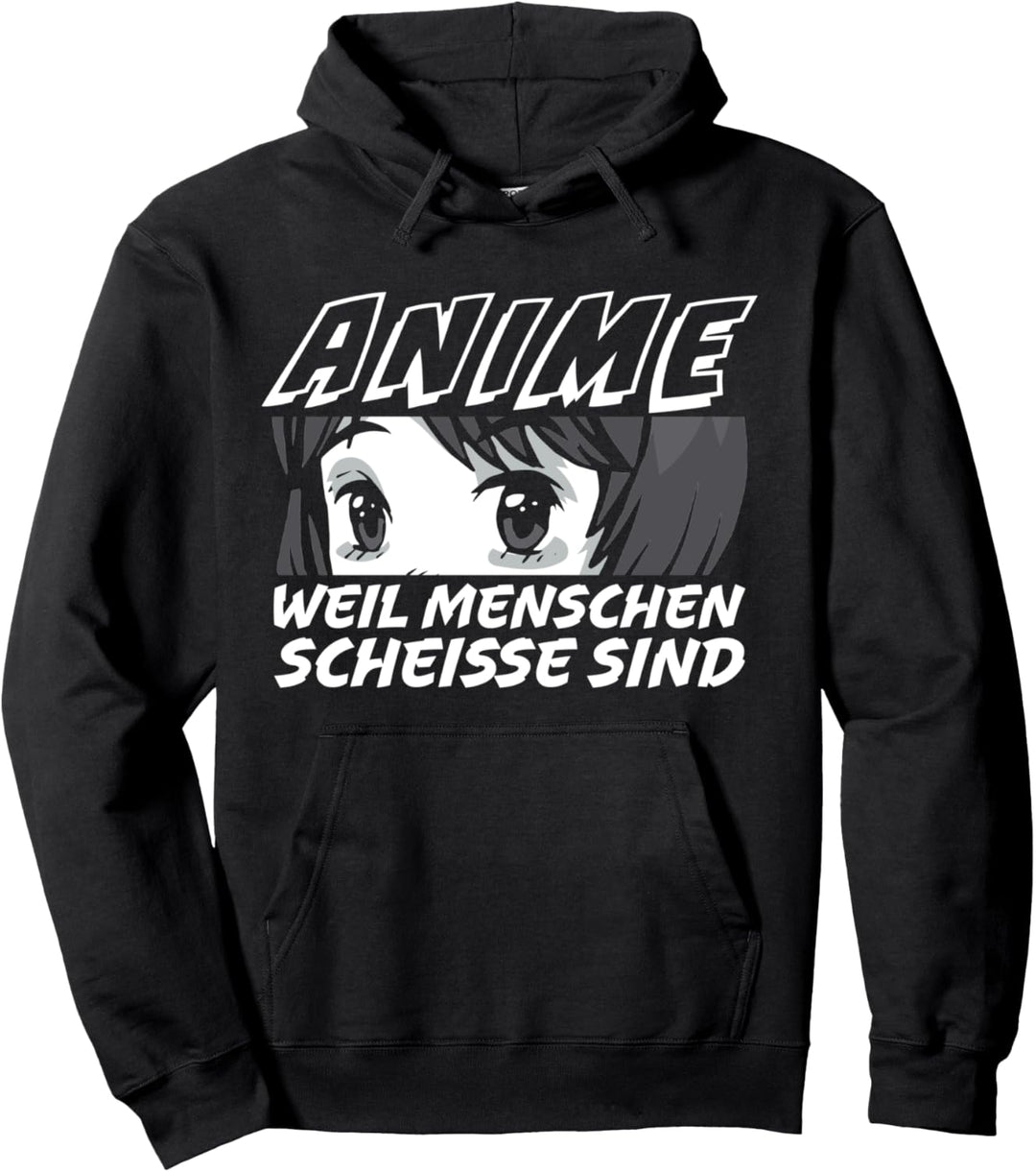 Anime Weil Menschen Scheisse Sind Otaku Manga Pullover Hoodie
