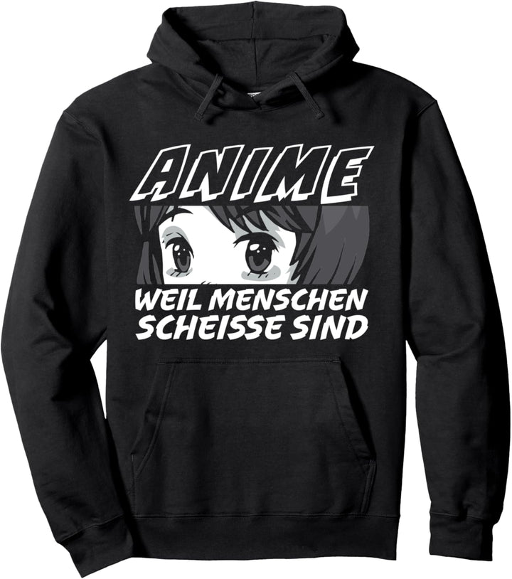 Anime Weil Menschen Scheisse Sind Otaku Manga Pullover Hoodie