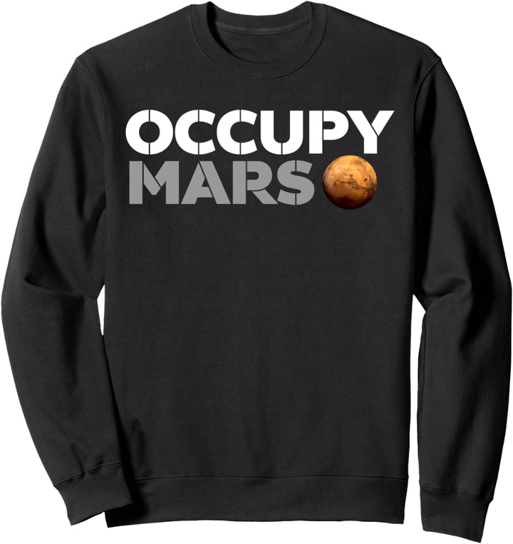 Occupy Mars Sweatshirt