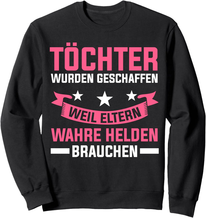 Tochter Papa Mama Vater Mutter Sweatshirt