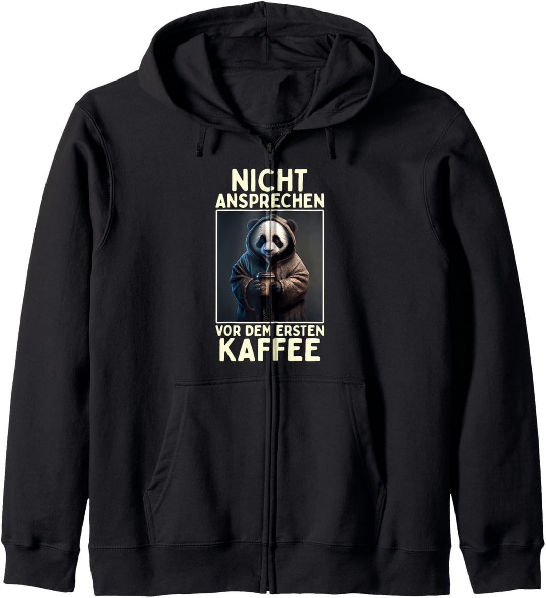 Nicht Ansprechen Vor Dem Ersten Kaffee Morgenmuffel Pandabär Kapuzenjacke