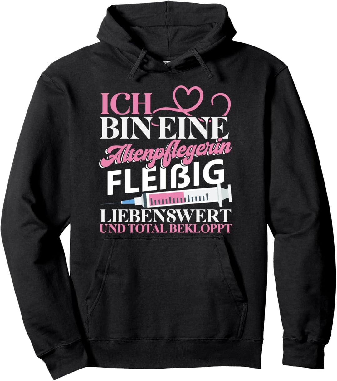 Ich bin eine Altenpflegerin Senioren Pflegekraft Altersheim Pullover Hoodie